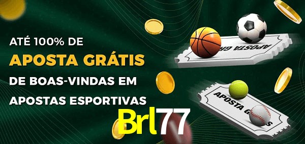 Brl77 Ate 100% de Aposta Gratis